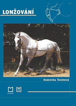 Dominika &Scaron;vehlov&aacute;: Lonžov&aacute;n&iacute;