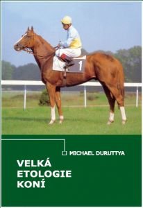 M. Duruttya: Velká etologie koní