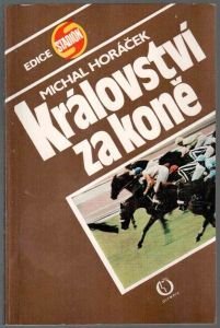 Michal Horáček: Království za koně